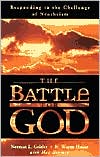 The Battle for God: Responding to the Challenge of Neotheism