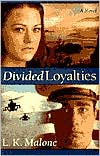 Divided Loyalties: A Novel