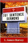 701 Sentence Sermons: Attention-Getting Quotes for Church Signs, Bulletins, Newsletters, and Sermons