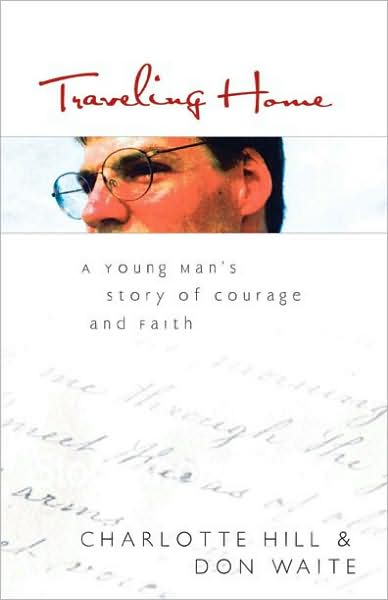 Traveling Home: A Young Man's Story of Courage and Faith