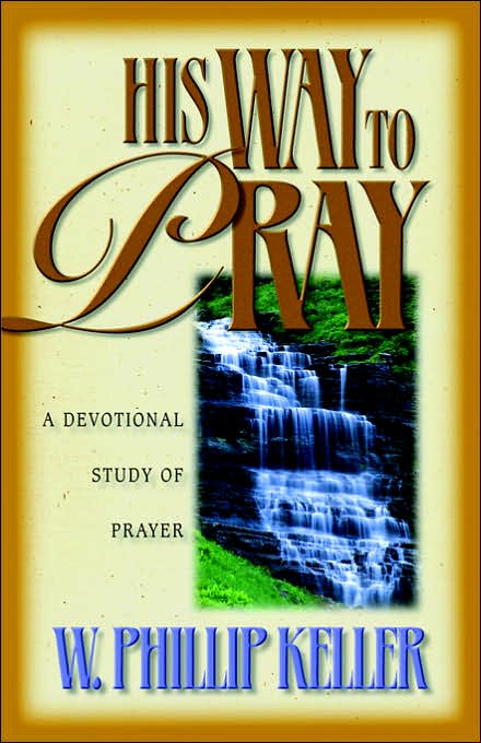 His Way to Pray: A Devotional Study of Prayer