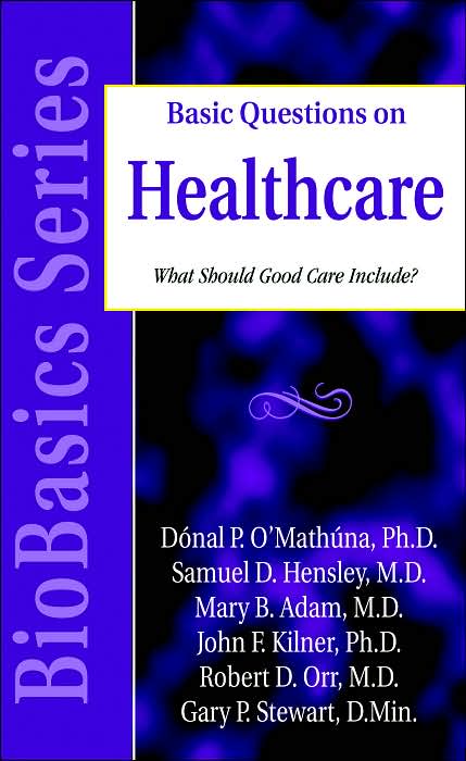 Basic Questions on Healthcare: What Should Good Care Include?