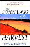 The Seven Laws of the Harvest: God's Proven Plan for Abundant Life