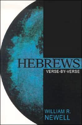 Hebrews: Verse-by-Verse: A Classic Evangelical Commentary