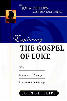 Exploring the Gospel of Luke: An Expository Commentary
