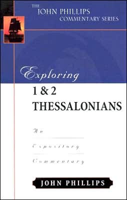 Exploring 1 & 2 Thessalonians: An Expository Commentary
