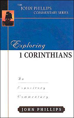 Exploring 1 Corinthians: An Expository Commentary