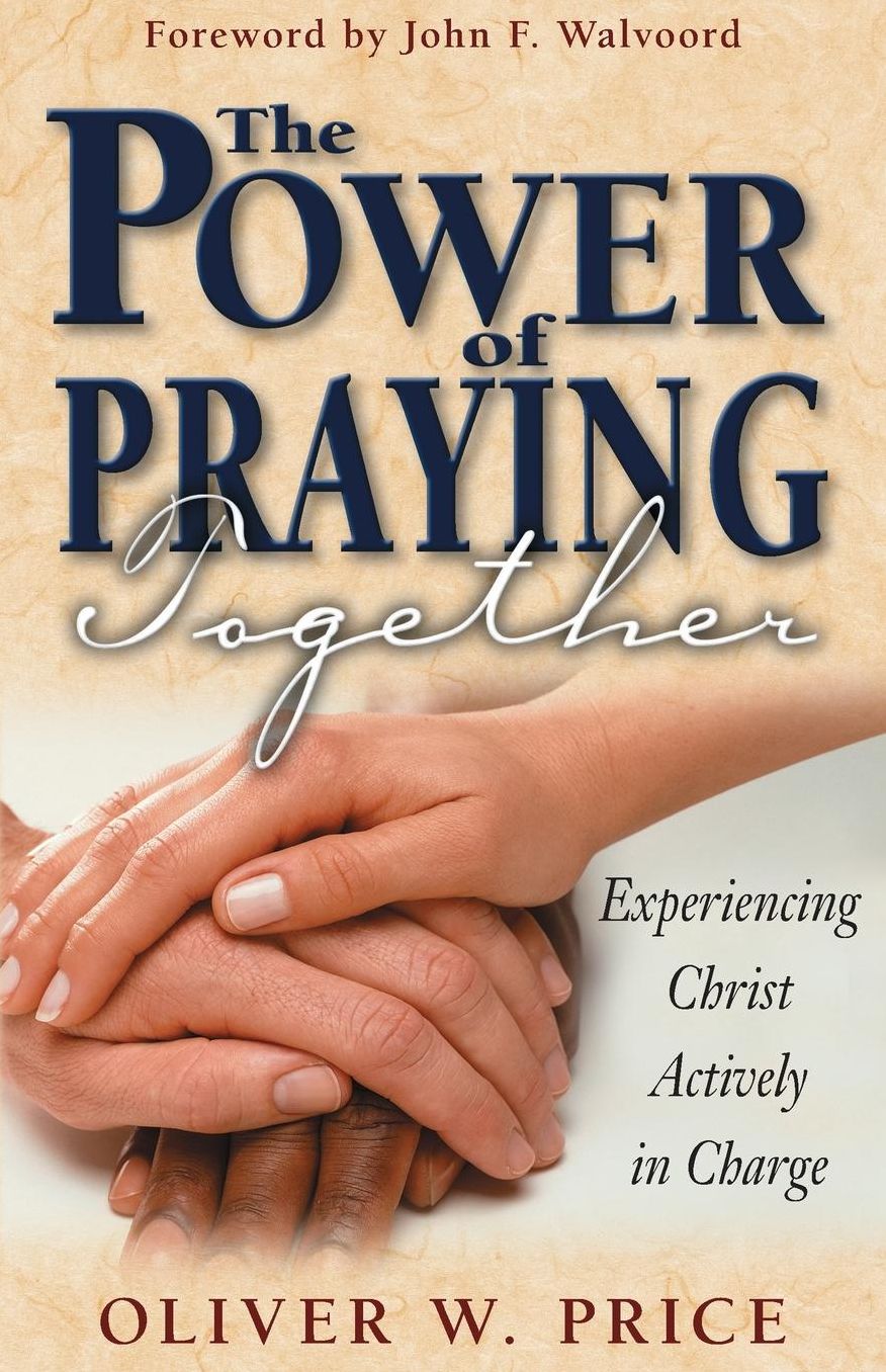 The Power of Praying Together: Experiencing Christ Actively in Charge