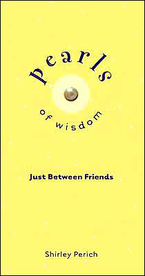 Pearls of Wisdom: Just Between Friends