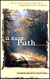 A Sure Path: Moving Ahead with Christ When We'd Rather Settle Down in the World