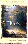 A Sure Path: Moving Ahead with Christ When We'd Rather Settle Down in the World