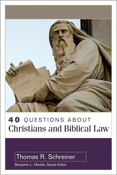 40 Questions About Christians and Biblical Law