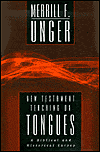 New Testament Teaching on Tongues: A Biblical and Historical Survey