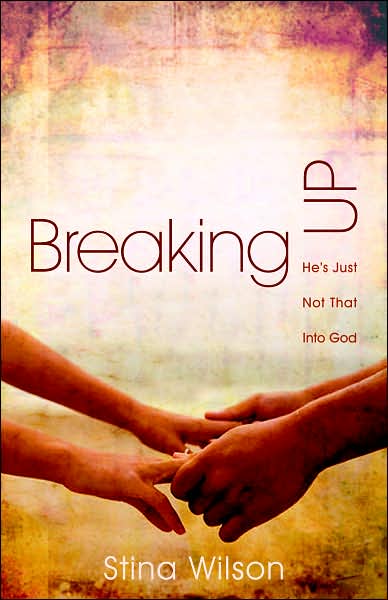 Breaking Up: He's Just Not That Into God