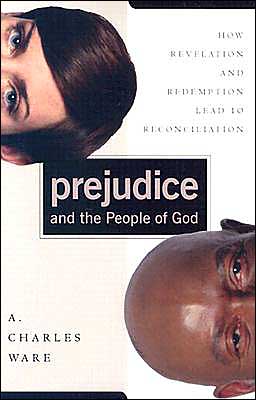 Prejudice and the People of God: How Revelation and Redemption Lead to Reconciliation