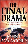 The The Final Drama: 14 Keys to Understanding the Prophetic Scriptures