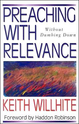 Preaching with Relevance: Without Dumbing Down