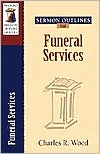 Sermon Outlines for Funeral Services
