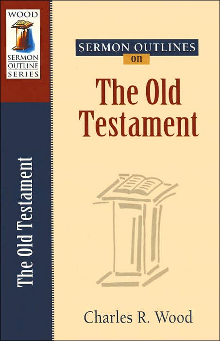Sermon Outlines on the Old Testament