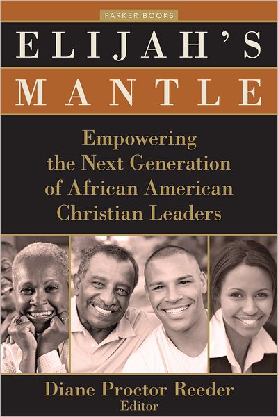 Elijah's Mantle: Empowering the Next Generation of African American Christian Leaders