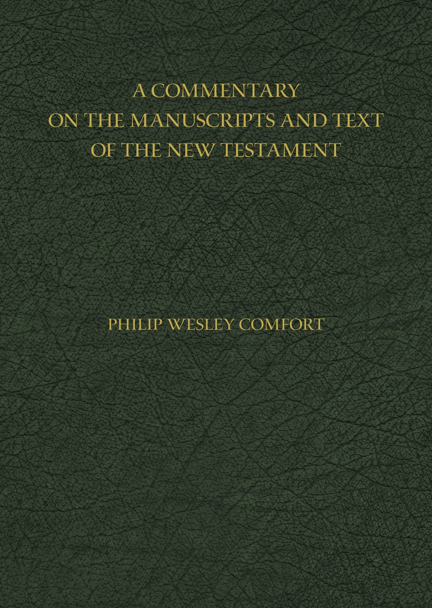 A Commentary on the Manuscripts and Text of the New Testament
