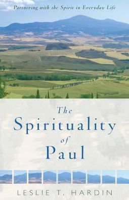 The Spirituality of Paul: Partnering with the Spirit in Everyday Life