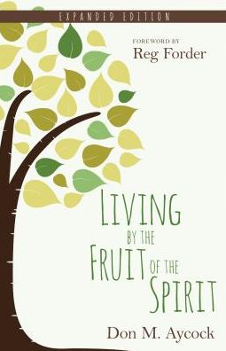 Living by the Fruit of the Spirit