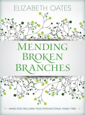 Mending Broken Branches: When God Reclaims Your Dysfunctional Family Tree