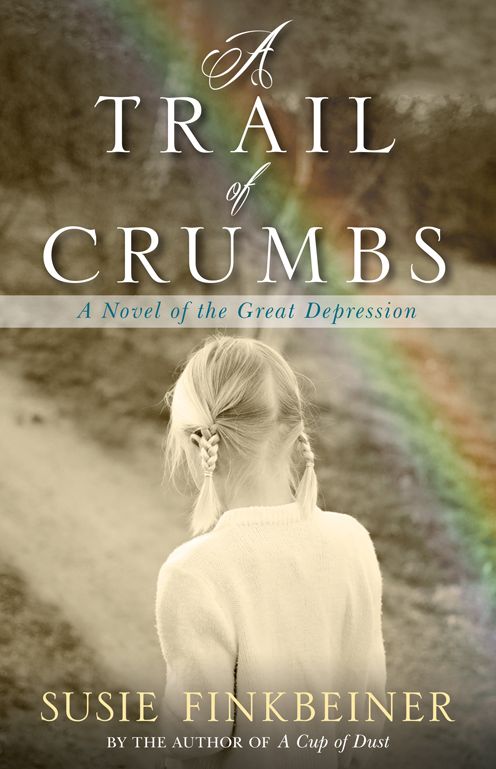 A Trail of Crumbs: A Novel of the Great Depression