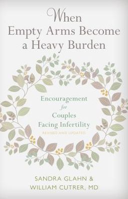 When Empty Arms Become a Heavy Burden: Encouragement for Couples Facing Infertility