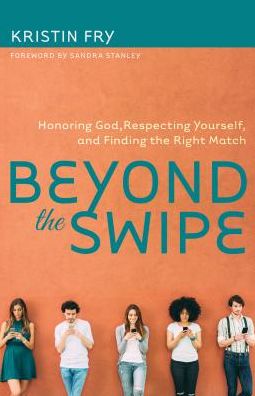 Beyond the Swipe: Honoring God, Respecting Yourself, and Finding the Right Match