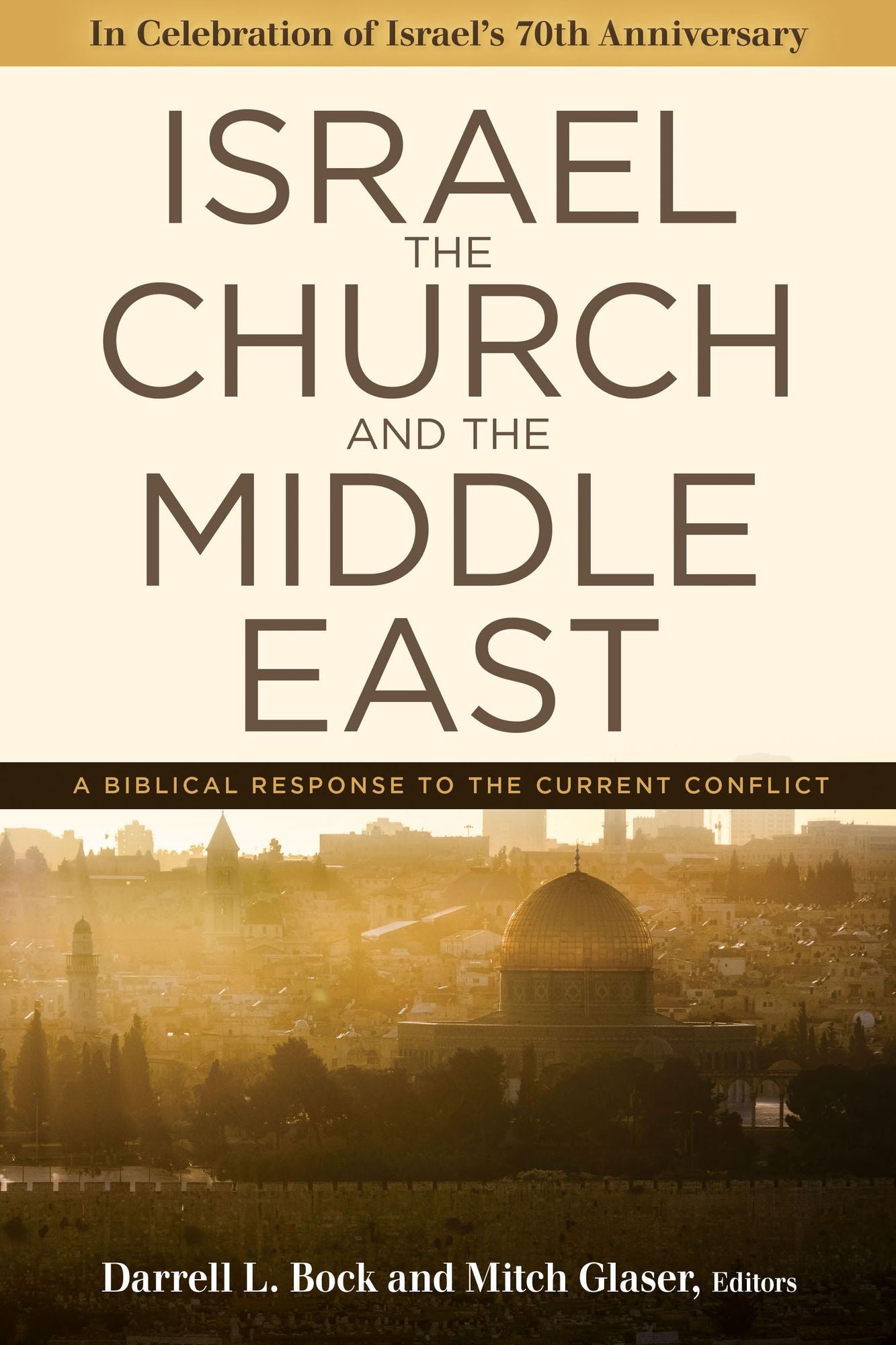 Israel, the Church, and the Middle East: A biblical response to the current conflict