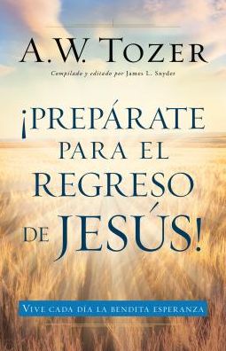 PrepÃ¯Â¿Â½rate Para El Regreso de JesÃ¯Â¿Â½s