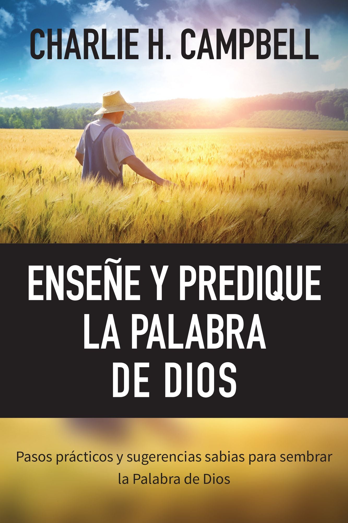 EnseÃ¯Â¿Â½e y Predique La Palabra de Dios: Pasos PrÃ¯Â¿Â½cticos y Sugerencias Sabias Para Sembrar La Palabra de Dios