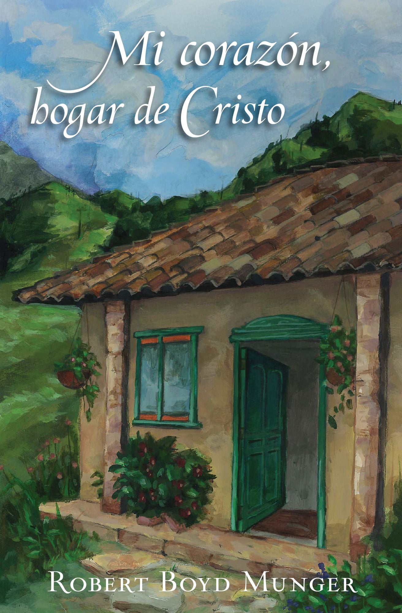 Mi corazon, hogar de Cristo