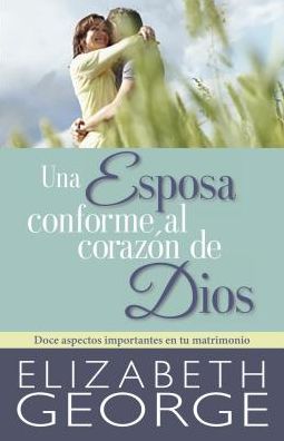Una esposa conforme al corazon de Dios