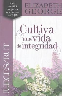 Jueces/Rut, Cultiva una vida de integridad