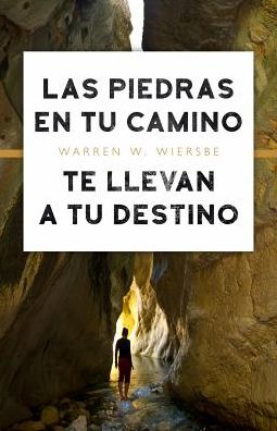 Las Piedras En Tu Camino Te Llevan a Tu Destino