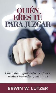 Quien eres tu para juzgar?