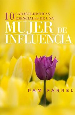 10 caracteristicas esenciales de una mujer de influencia