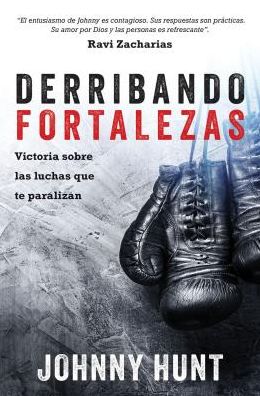 Derribando fortalezas: Victoria sobre las luchas que te paralizan