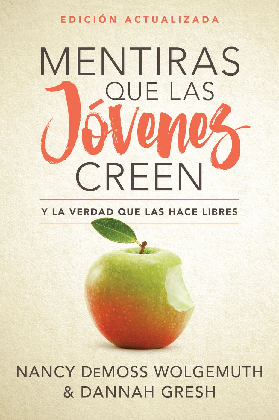 Mentiras que las jovenes creen, Edicion revisada: Y la verdad que las hace libres