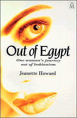 Out of Egypt: One Woman's Journey Out of Lesbianism