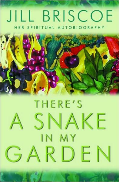 There's a Snake in My Garden: Her Spiritual Autobiography