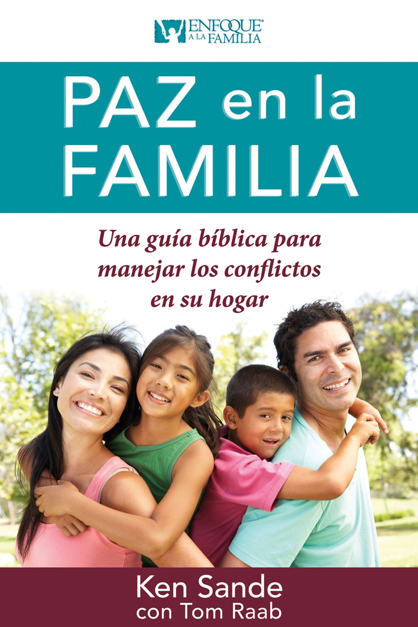 Paz en la familia: Una guía bíblica para manejar los conflictos en su familia