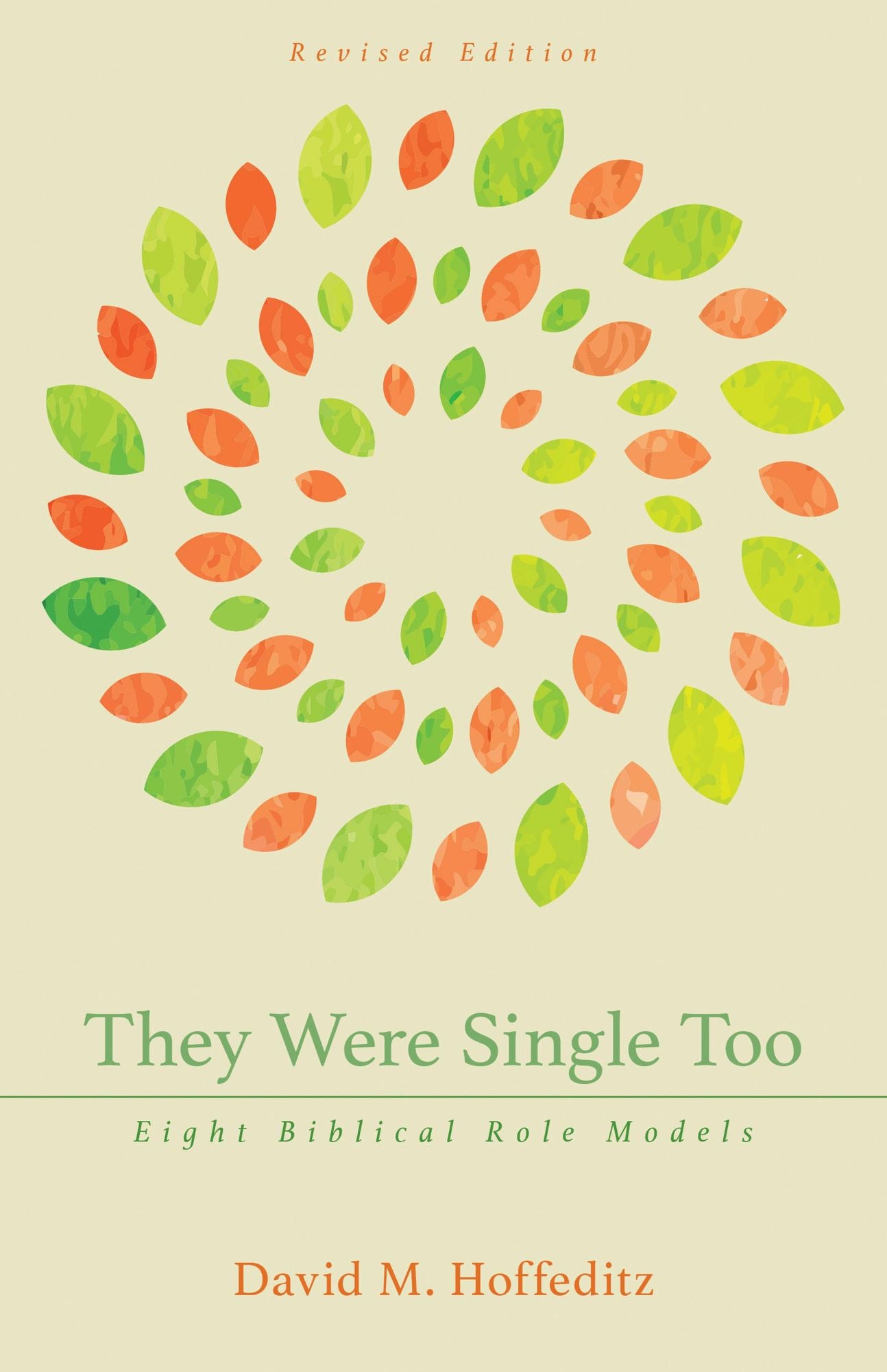 They Were Single Too, rev ed: Eight Biblical Role Models