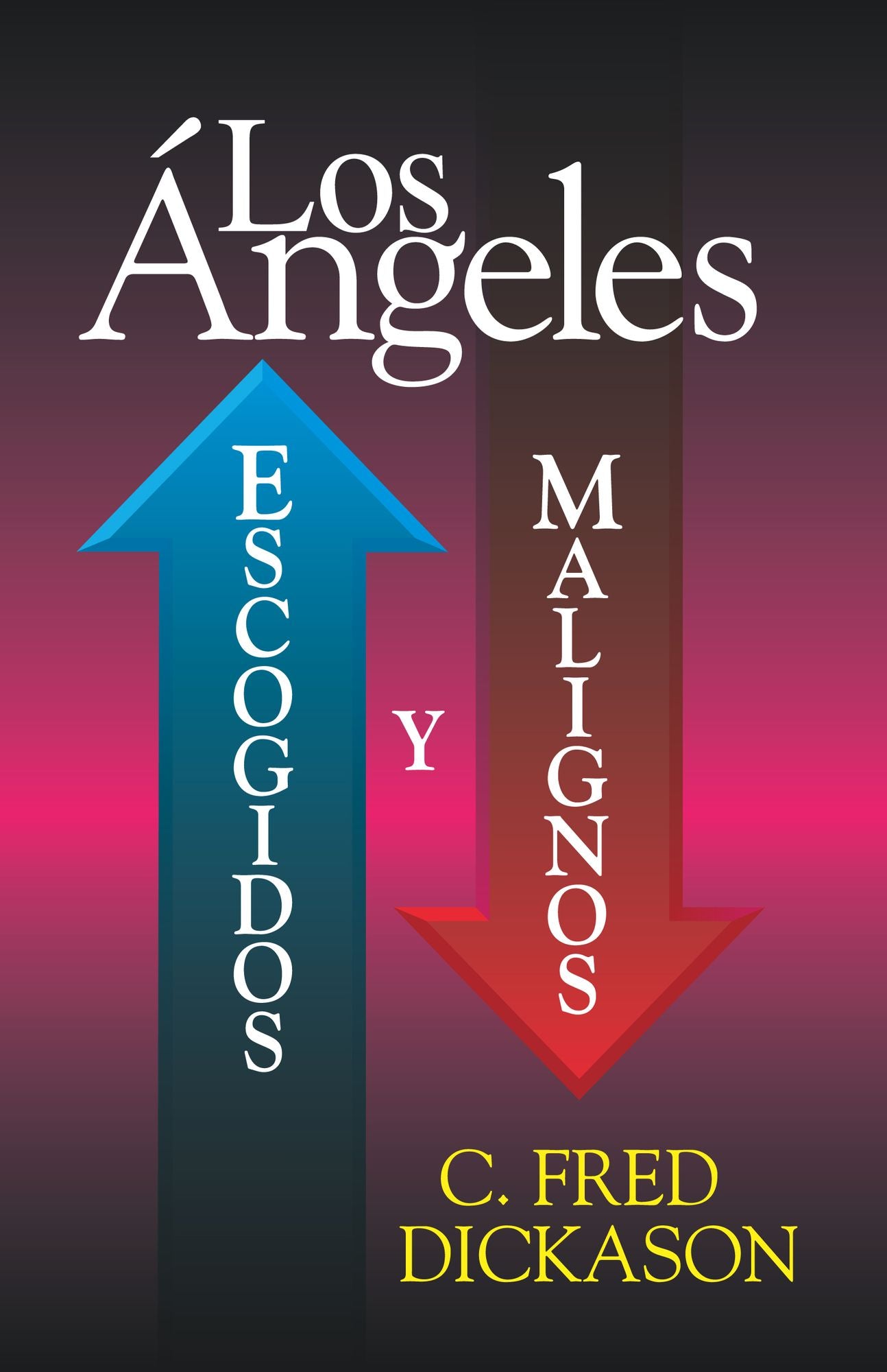 Los Angeles: escogidos y malignos