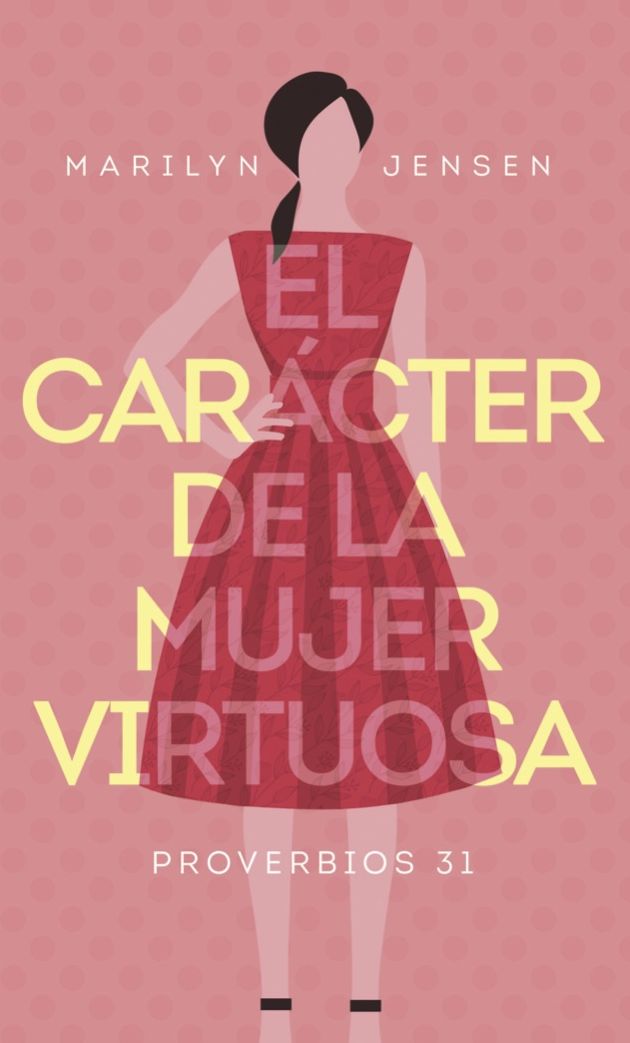El carácter de la mujer virtuosa