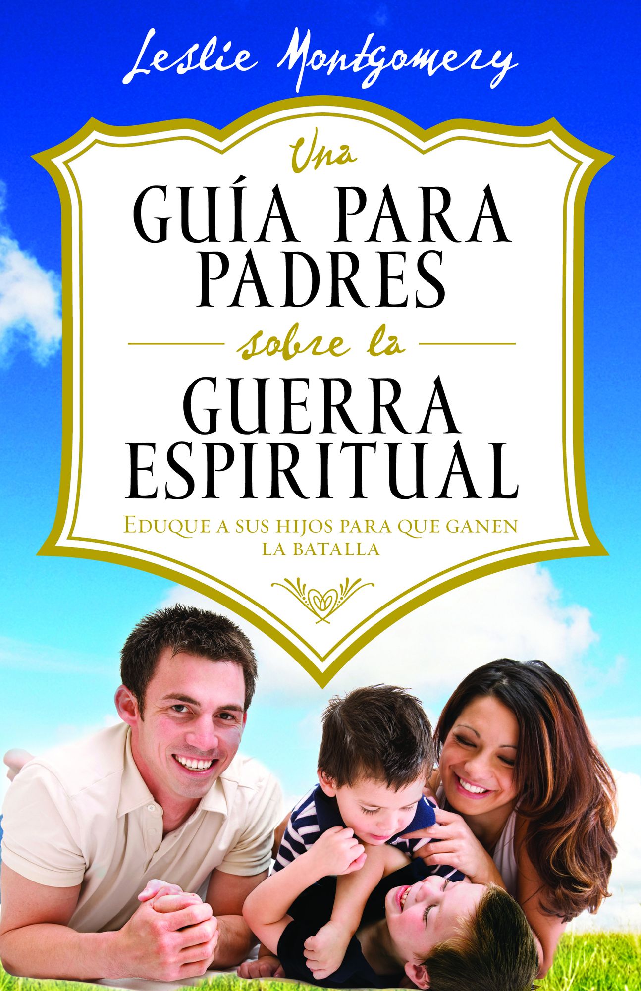 Una guia para padres sobre la guerra espiritual