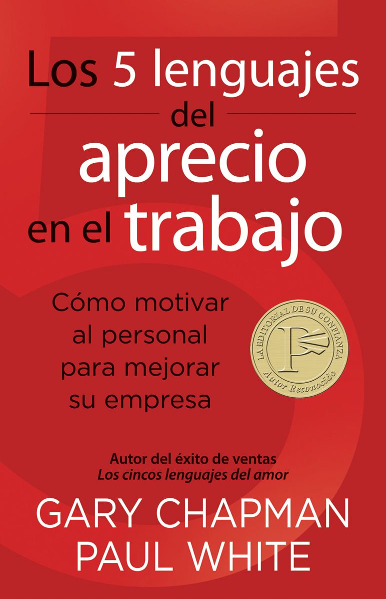 5 lenguajes del aprecio en el trabajo: 5 lenguajes del aprecio en el trabajo